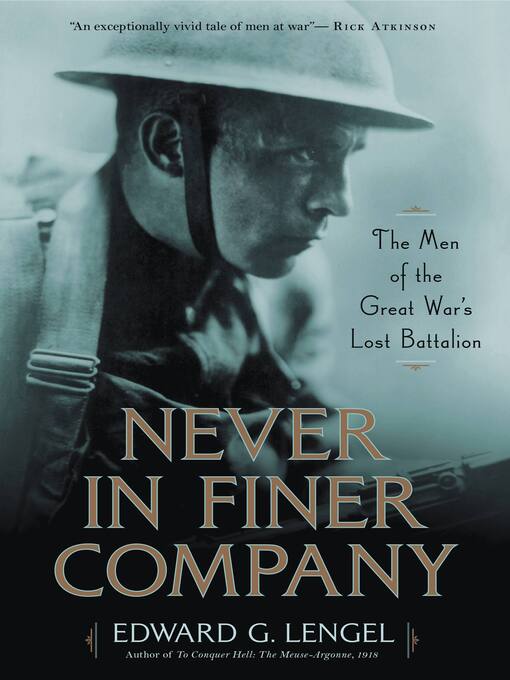 Title details for Never in Finer Company by Edward G. Lengel - Available